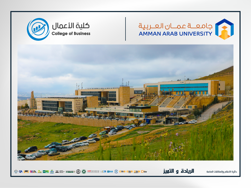كلية الأعمال في عمان العربية تنظم معرض مشاريع التخرج لطلبة قسم إدارة الأعمال بعنوان من الفكرة إلى الأثر